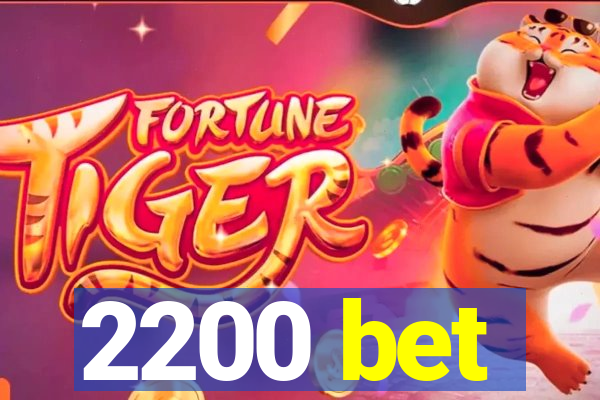 2200 bet